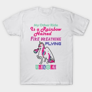 My Other Ride is a Unicorn T-Shirt